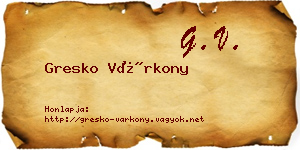 Gresko Várkony névjegykártya